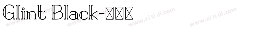 Glint Black字体转换 Glint Black字体转换